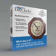 Load image into Gallery viewer, "Carpe Diem" DayClock with 10" Mahogany Wood Frame